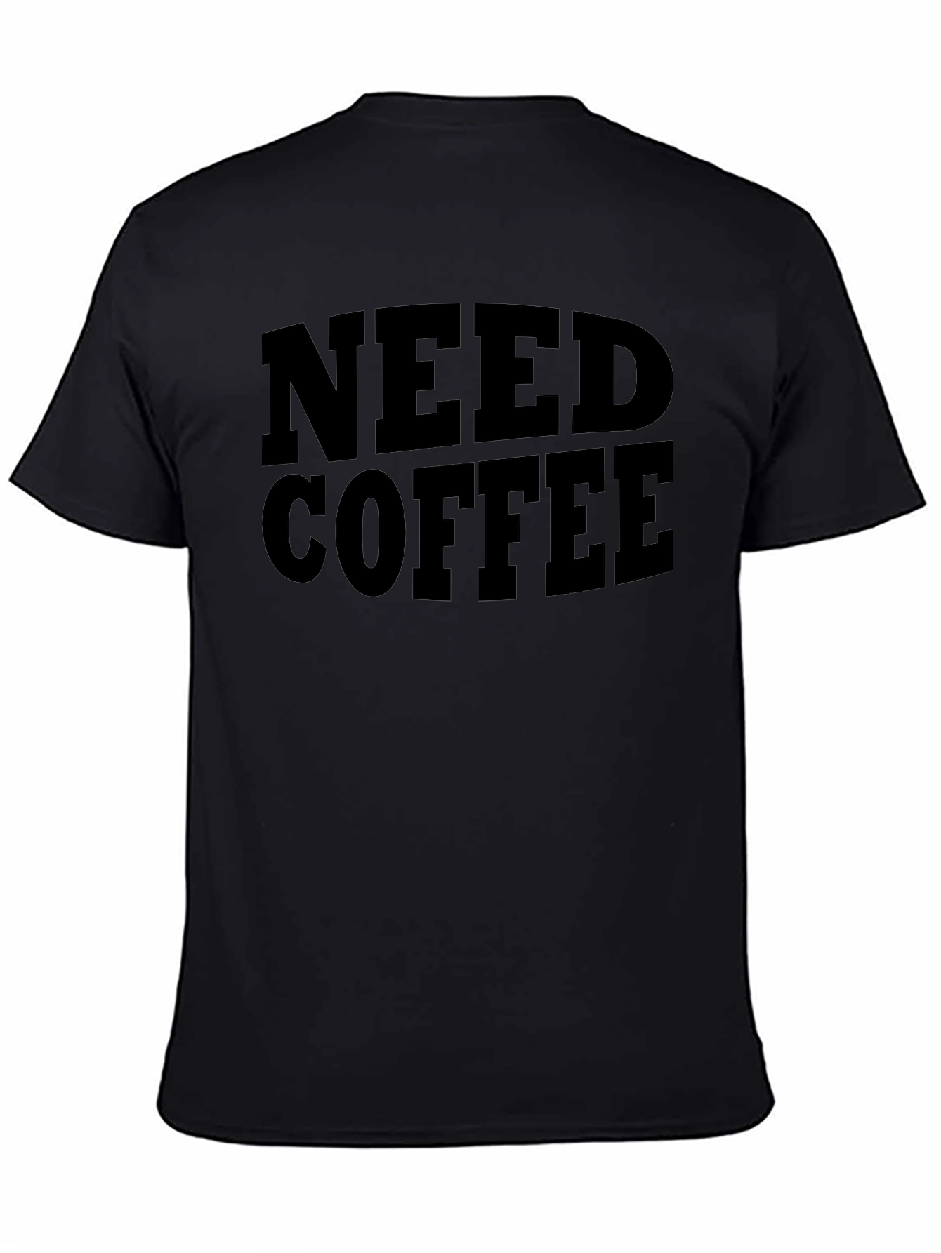 Need Coffee T-Shirt -  Soft Cotton Graphic Tee