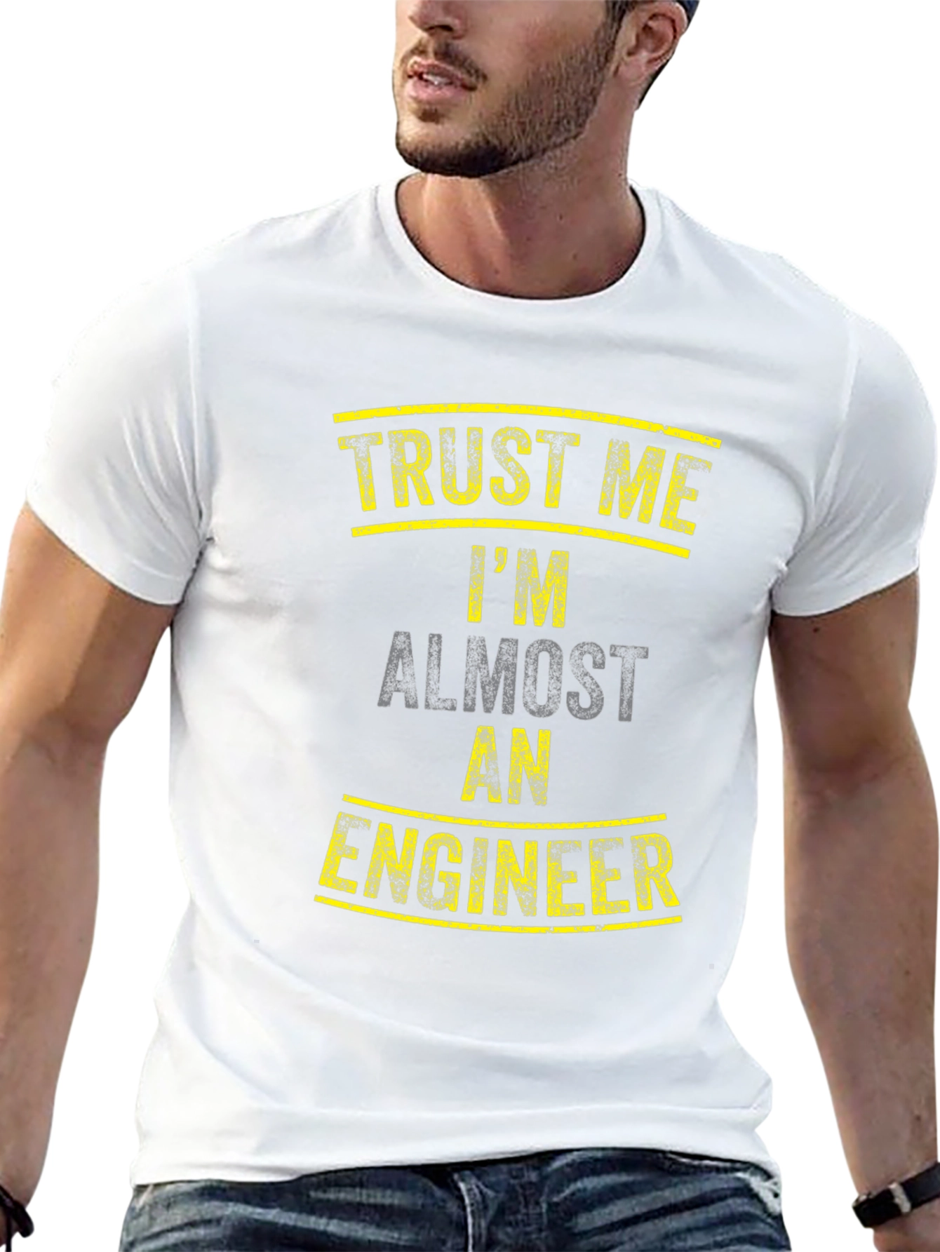 Trust Me Im Almost an Engineer Funny Graphic Tee