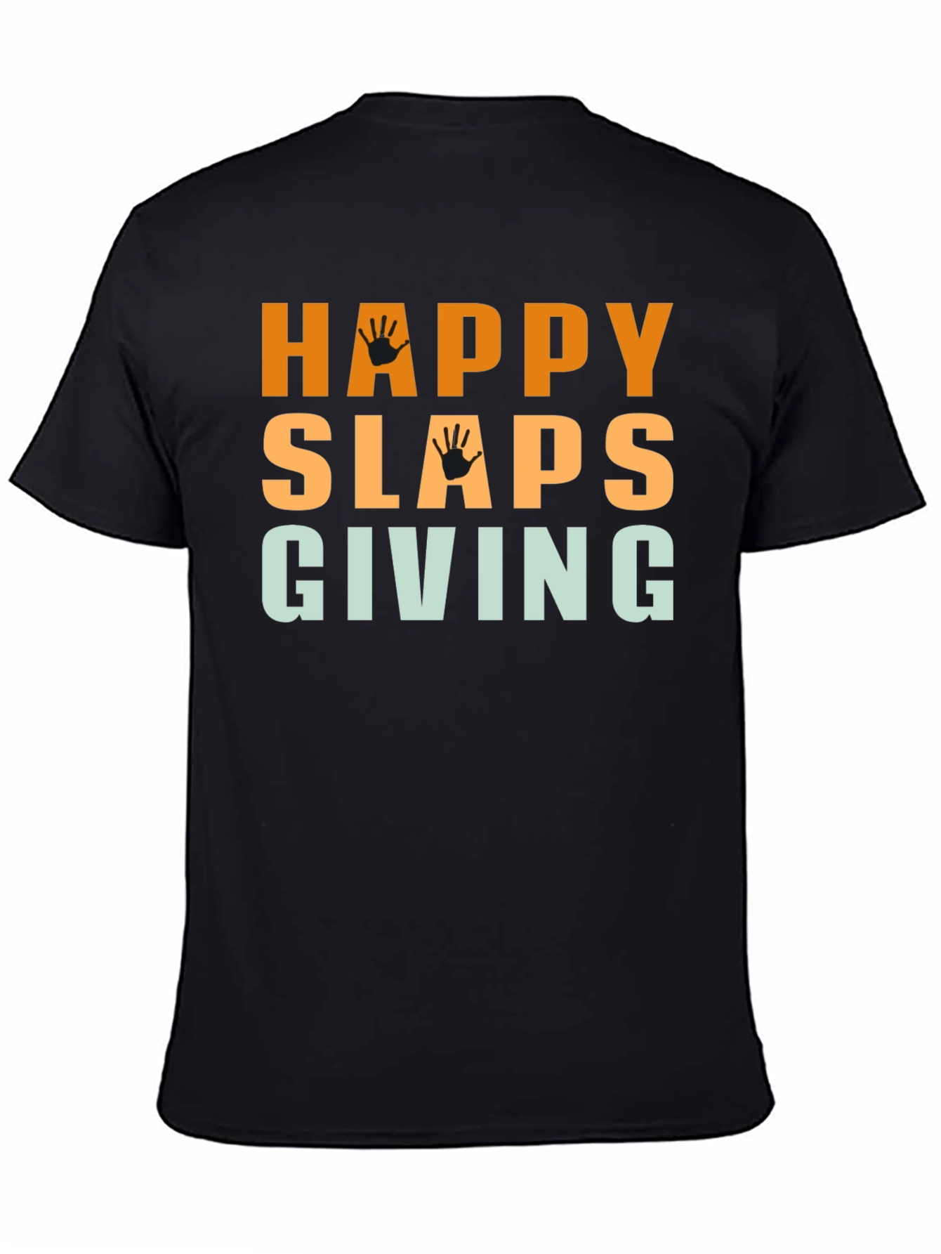 Happy Slaps Giving Black T-Shirt