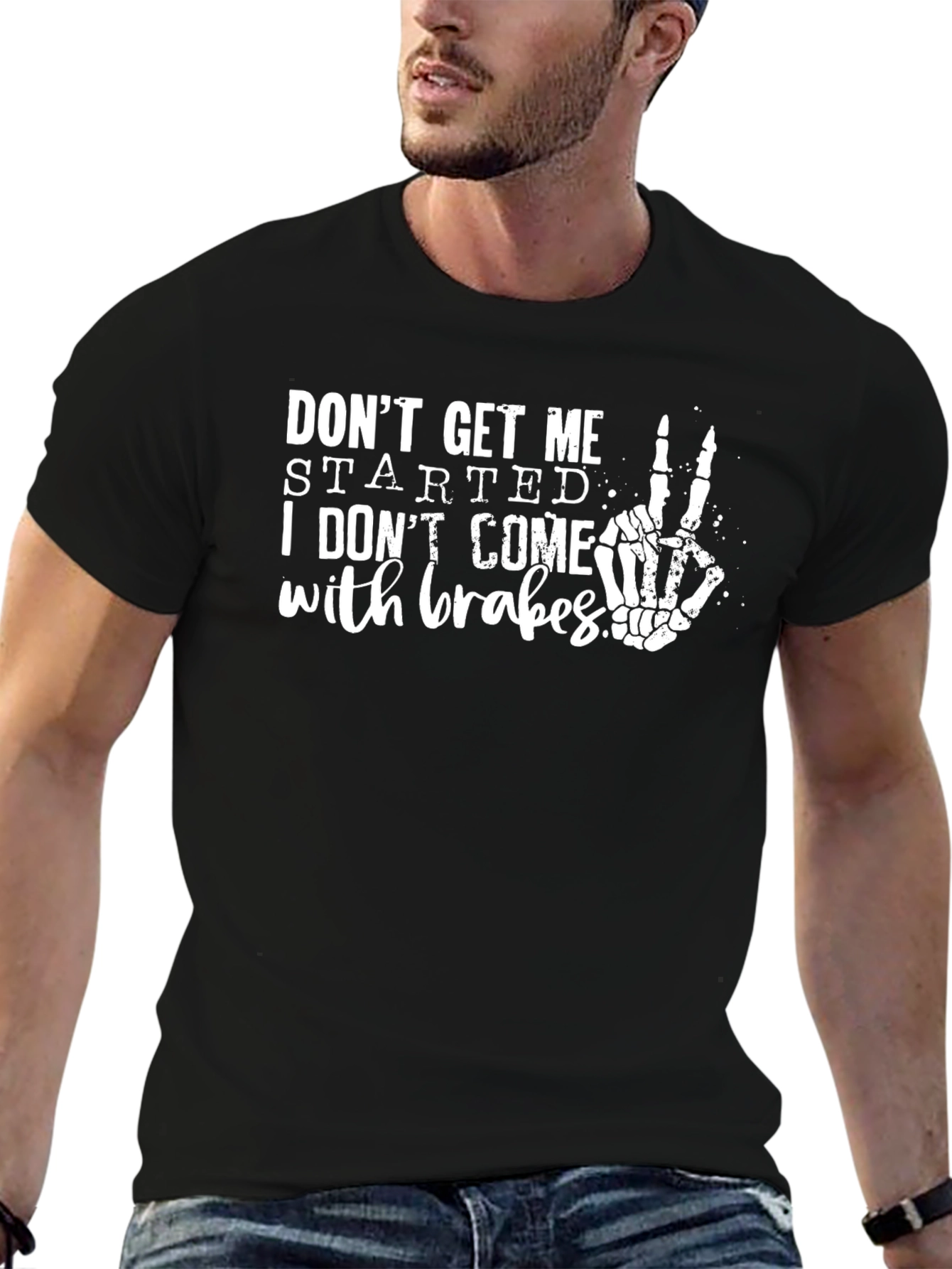 Dont Get Me Started Skeleton Hand T-Shirt