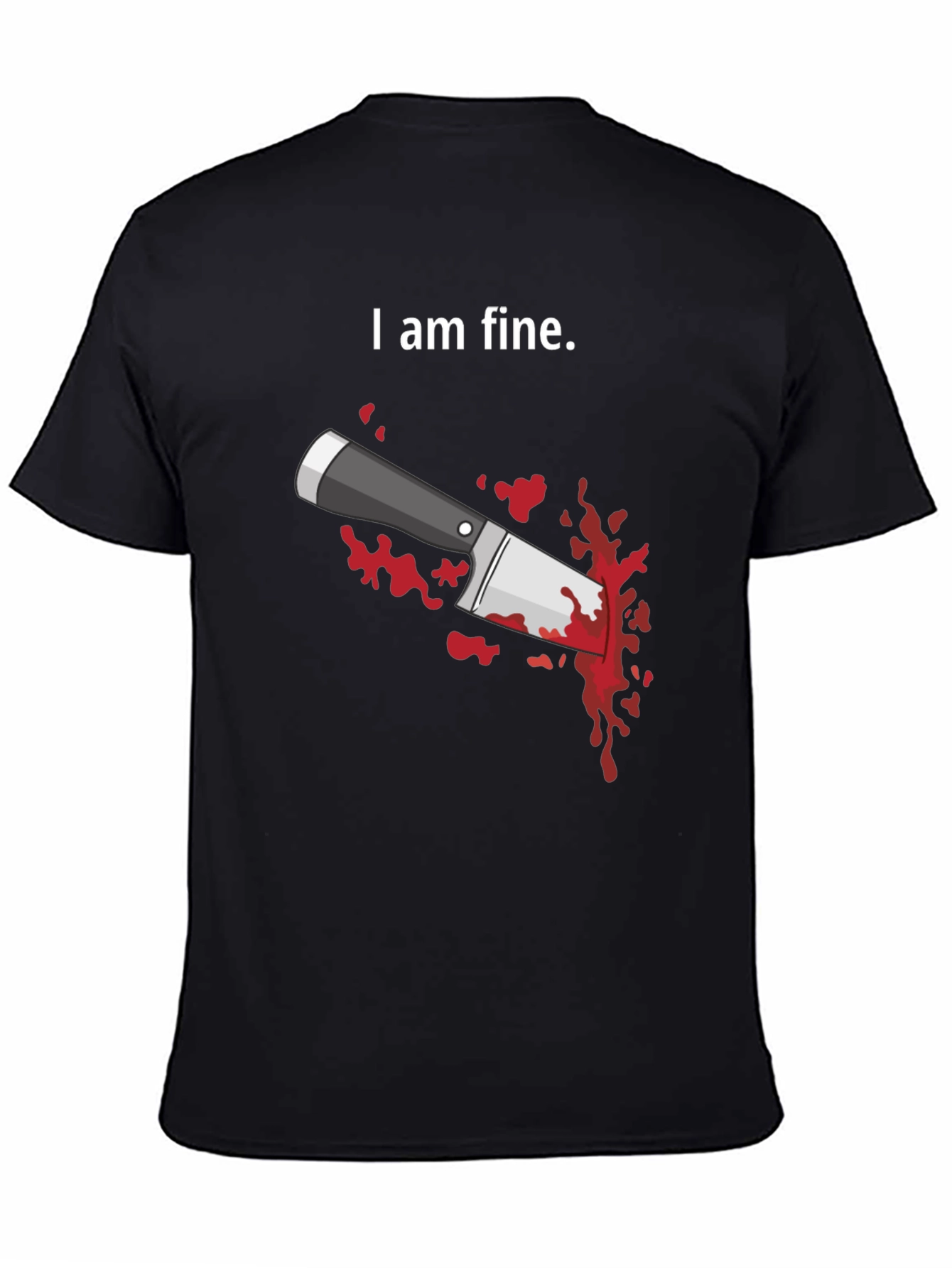 I Am Fine T-Shirt - Humorous Graphic Tee