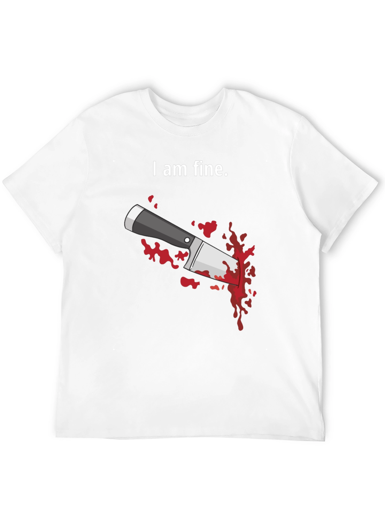 I Am Fine T-Shirt - Humorous Graphic Tee