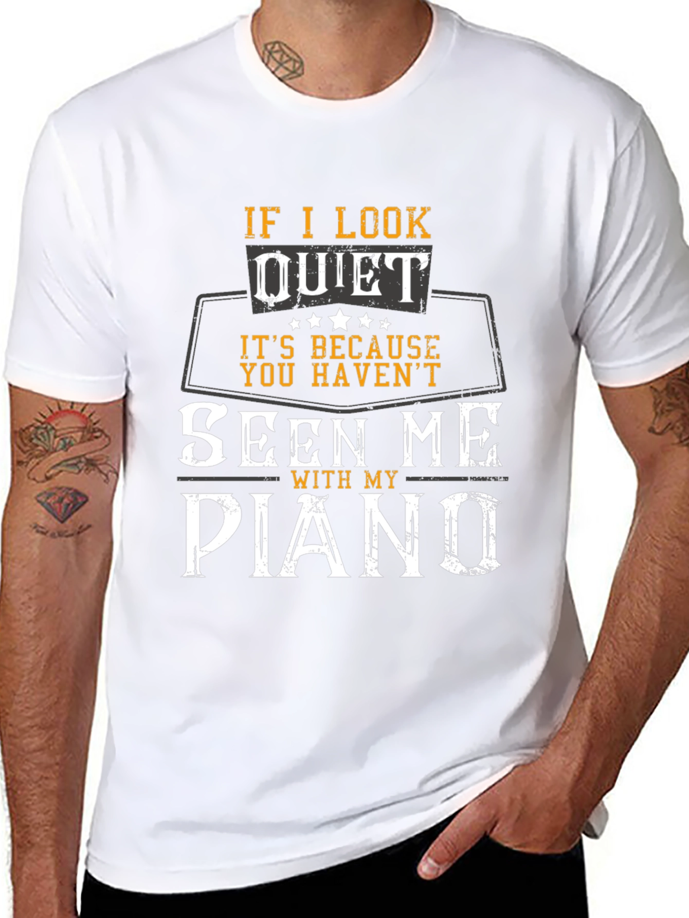 If I Look Quiet Piano Player T-Shirt