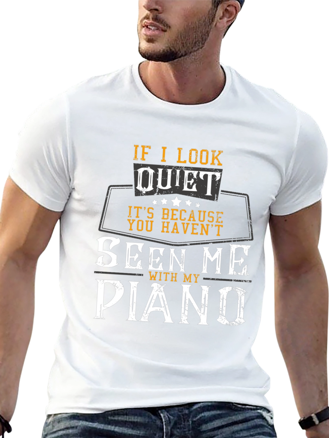 If I Look Quiet Piano Player T-Shirt
