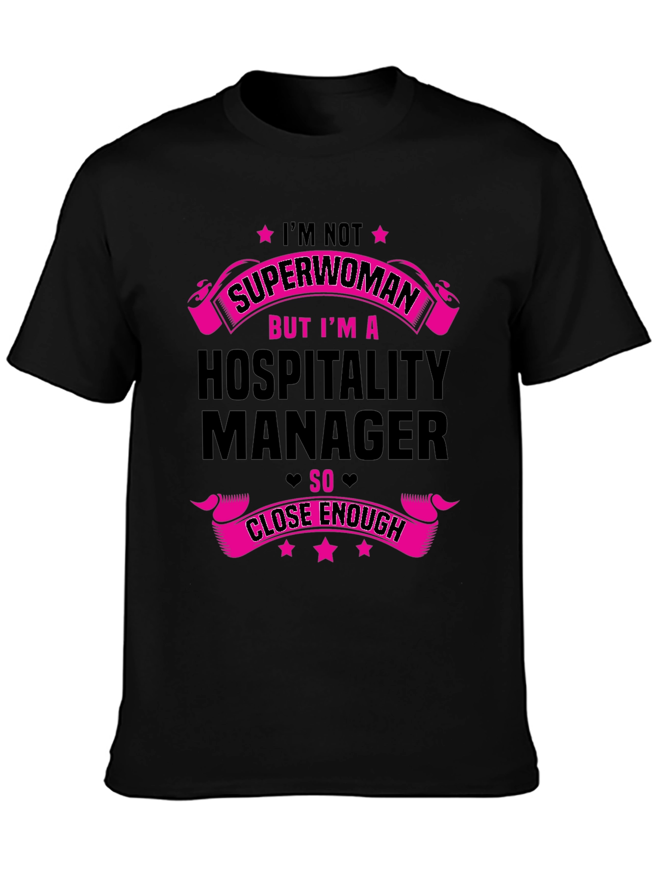 Hospitality Manager T-Shirt - Not Superwoman