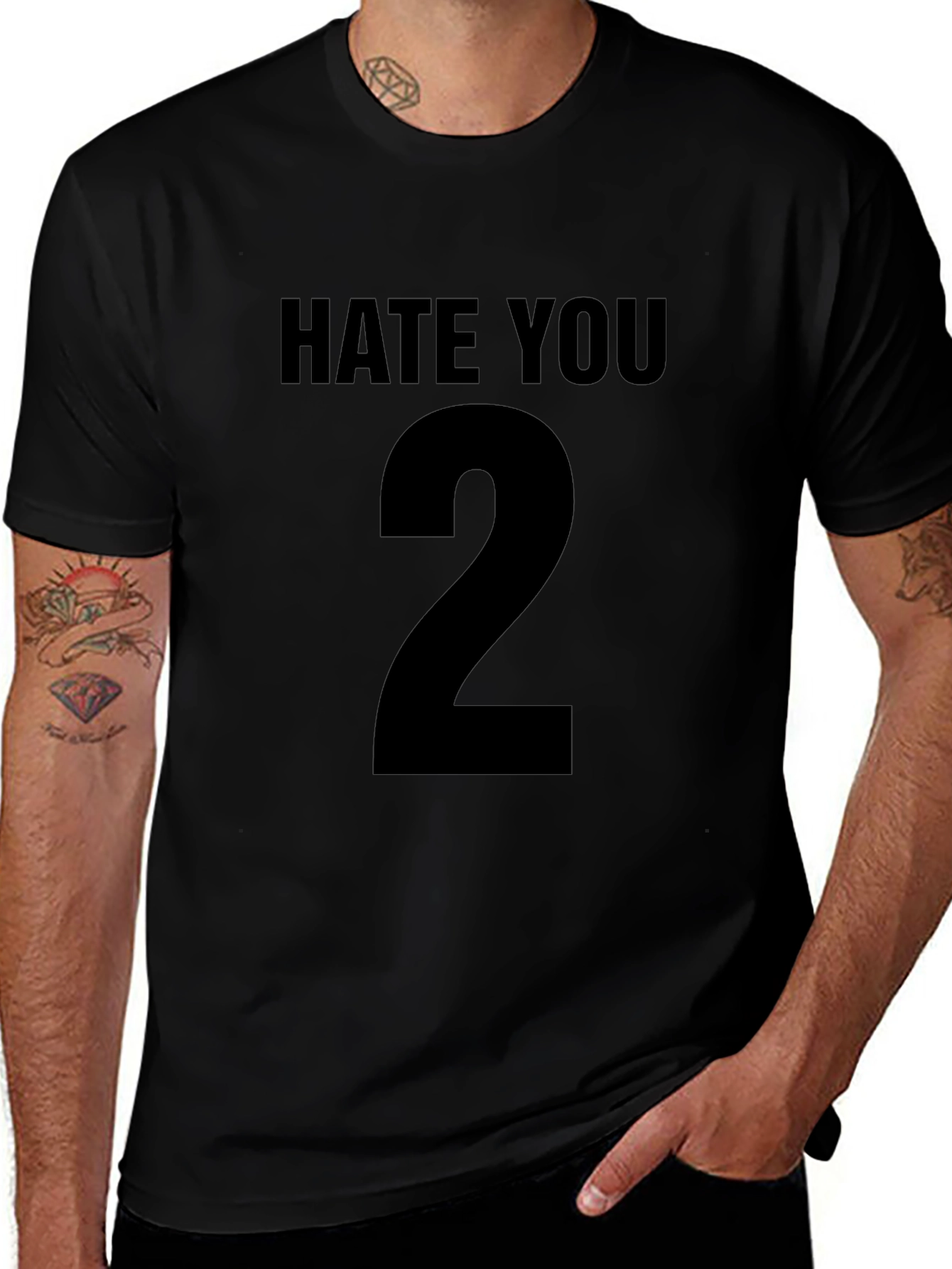 Hate You 2 Black T-Shirt Sarcastic Statement Tee