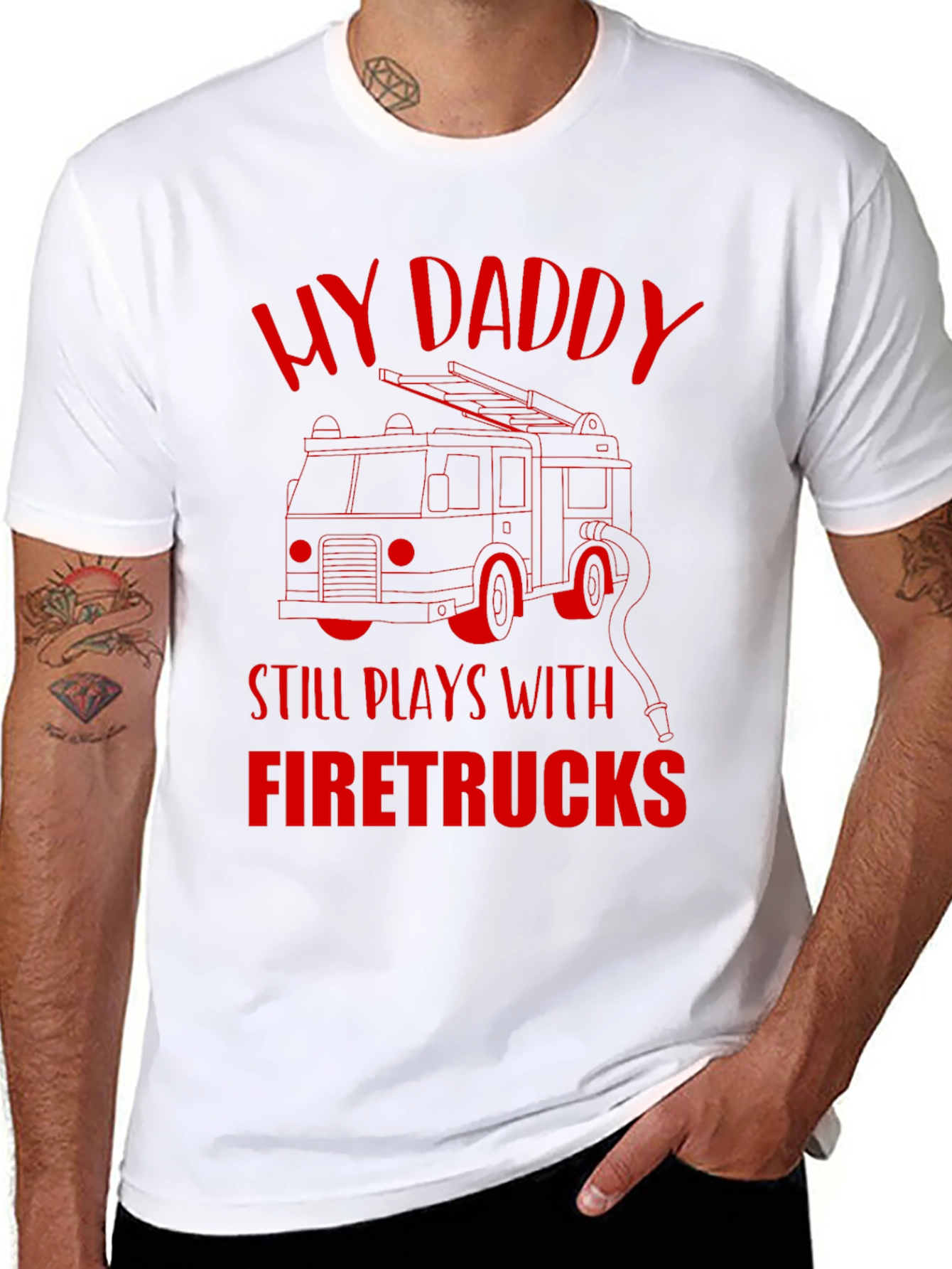 My Daddy Still Plays With Firetrucks T-Shirt