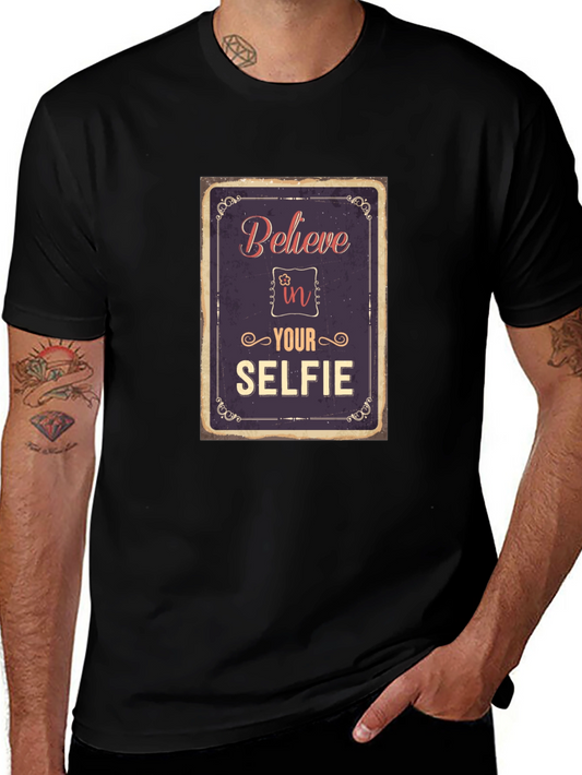 Believe In Your Selfie T-Shirt