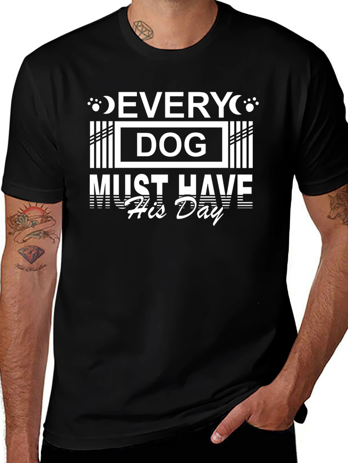 Every Dog Must Have His Day Black T-Shirt