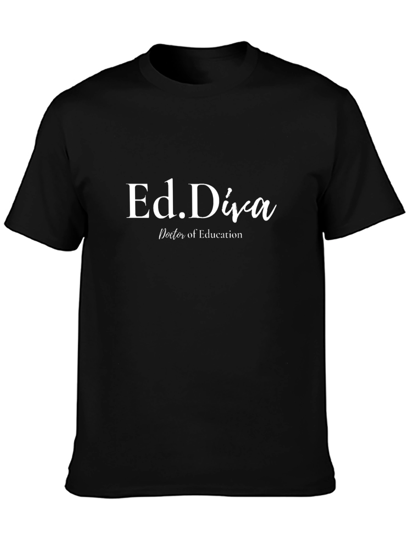 Ed.Diva T-Shirt - Doctor of Education Tee