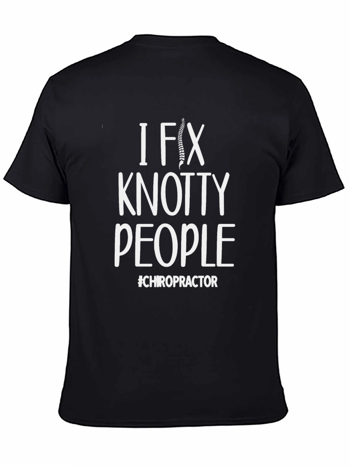 Chiropractor T-Shirt - I Fix Knotty People
