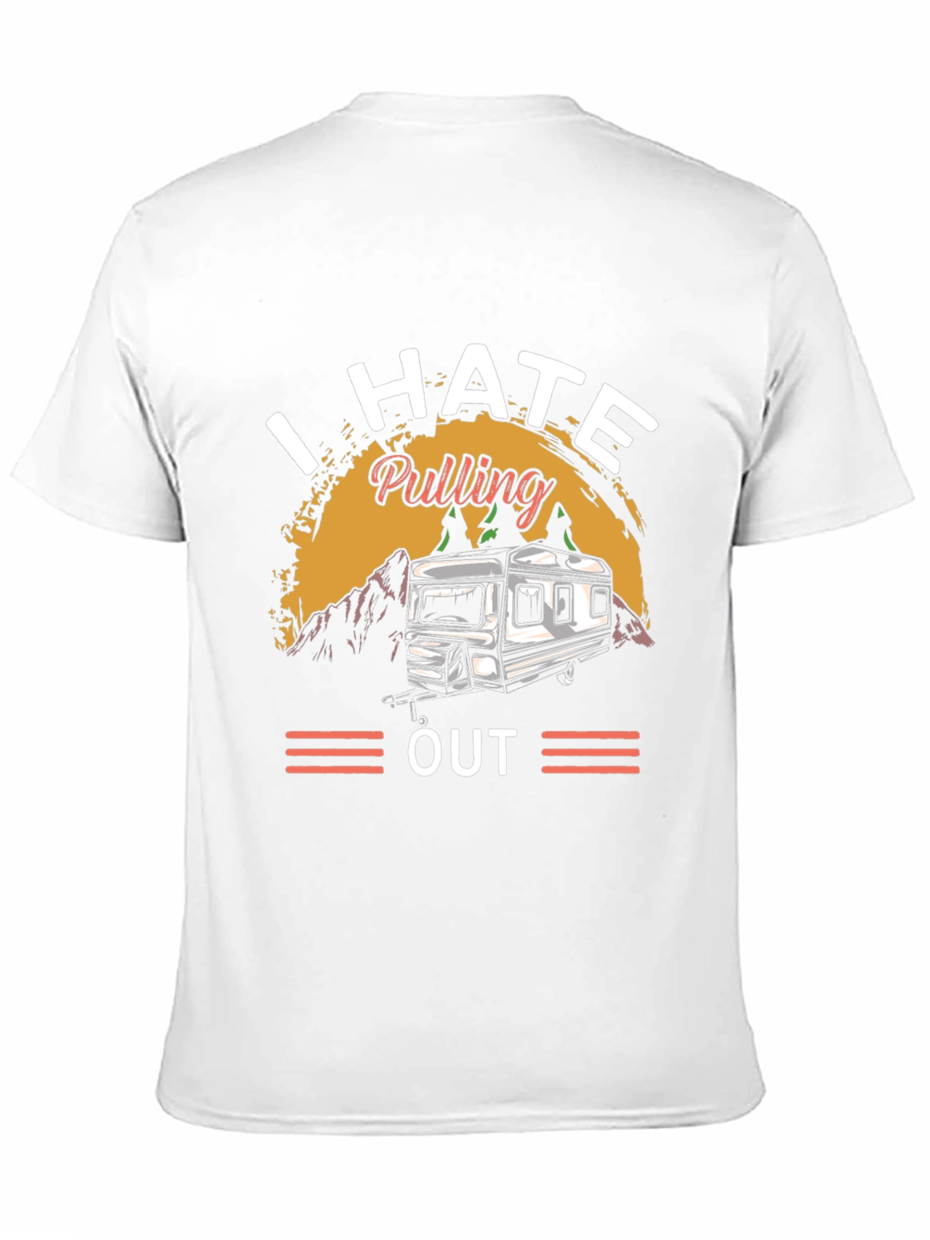 I HATE Pulling Out Camping T-Shirt