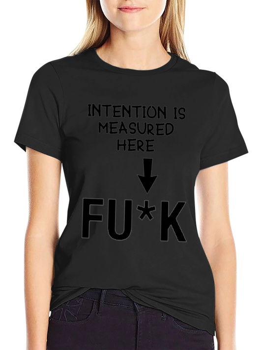 Intention Measured Here Graphic T-Shirt