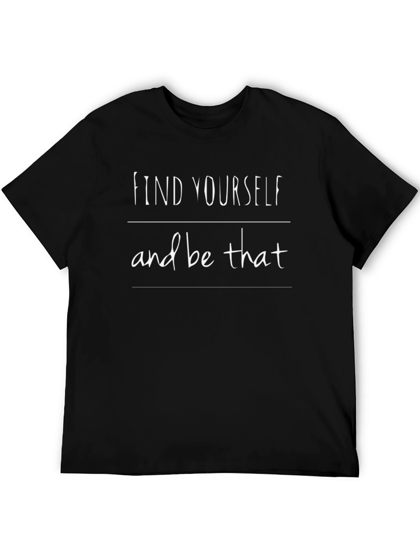 Find Yourself T-Shirt - Inspirational Graphic Tee