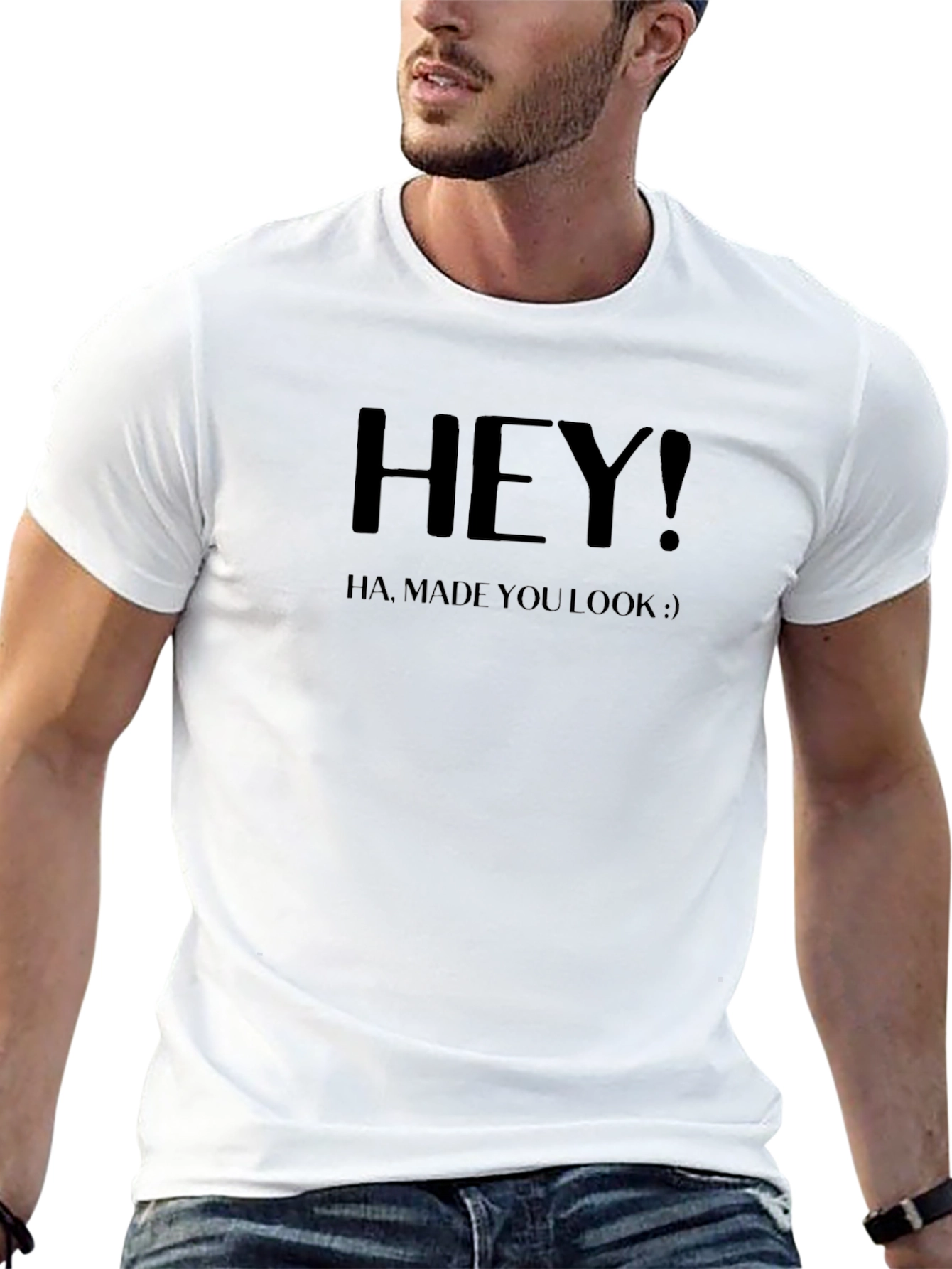 Hey! Made You Look Funny Graphic Tee