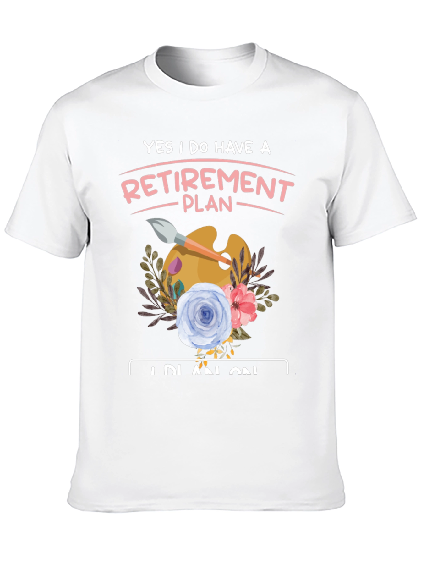 Retirement Plan Artist T-Shirt