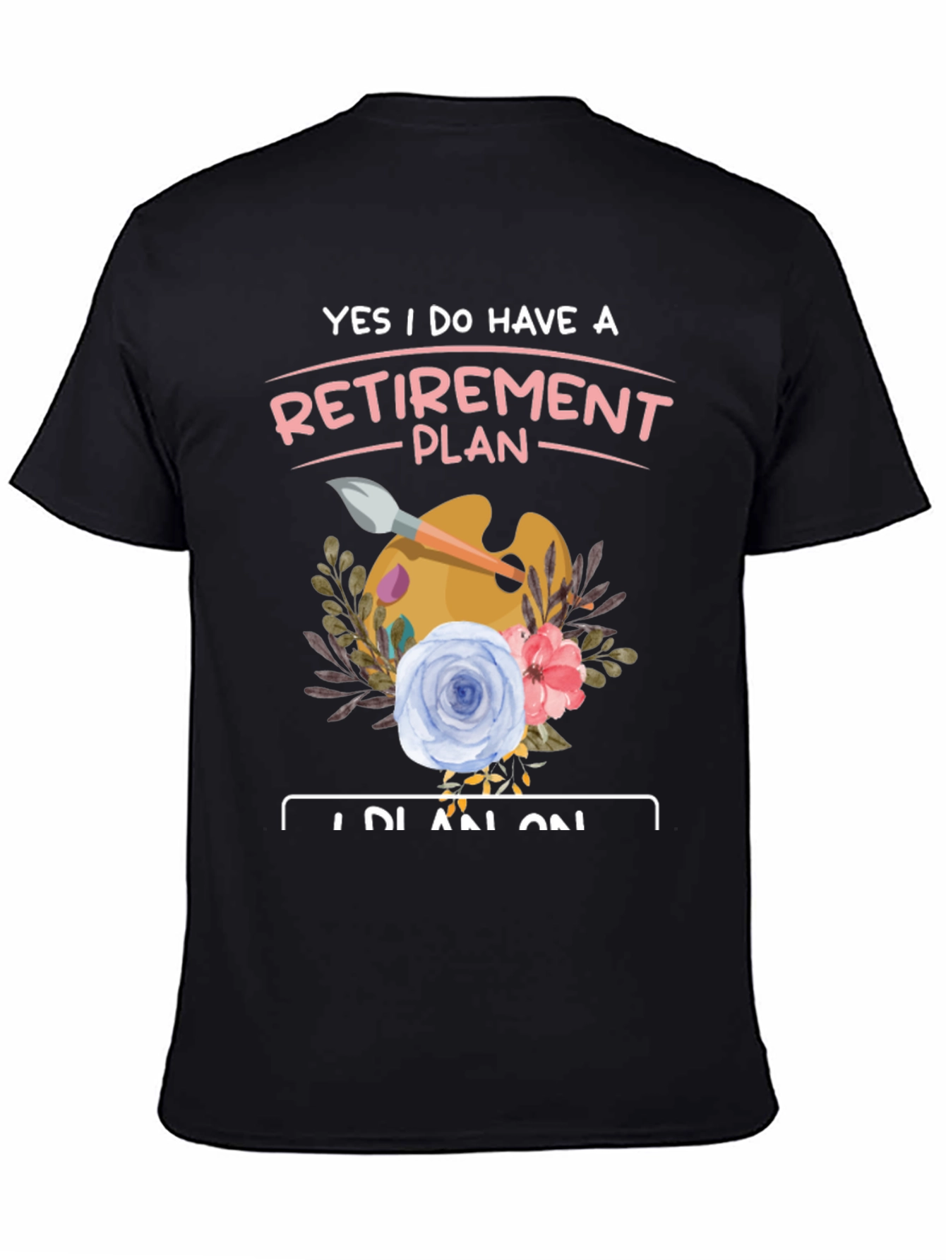 Retirement Plan Artist T-Shirt