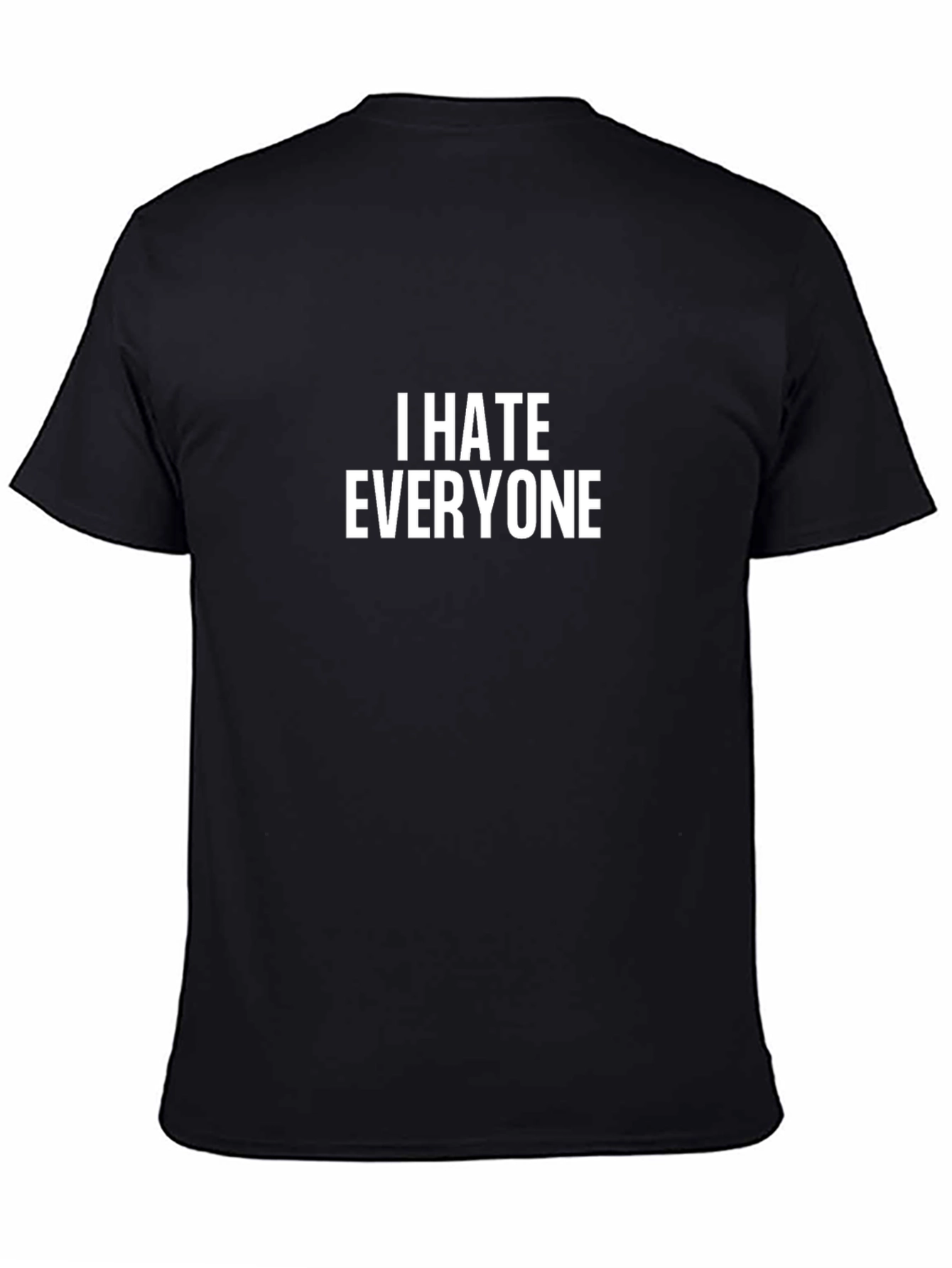 I Hate Everyone Graphic Tee - Unisex Black T-Shirt