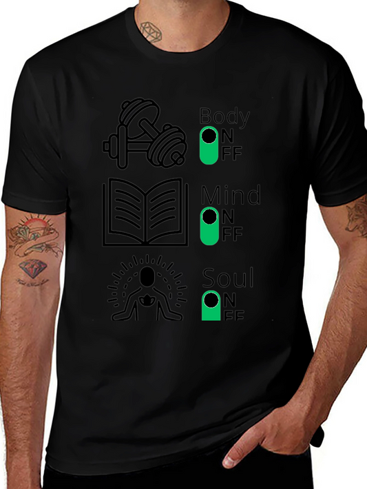 Body Mind Soul - Funny Graphic T-Shirt