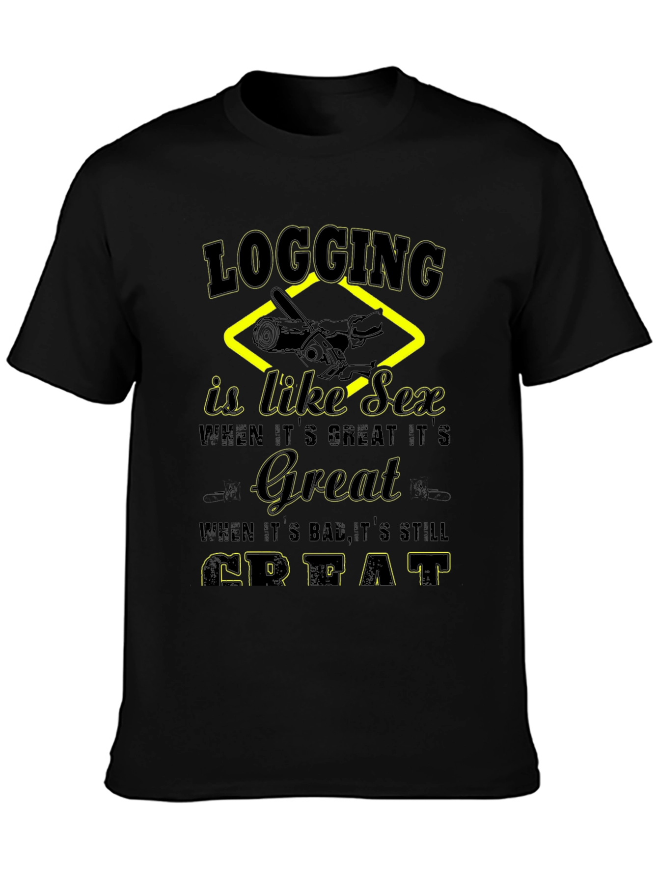Logging Like Sex T-Shirt Funny Lumberjack Tee