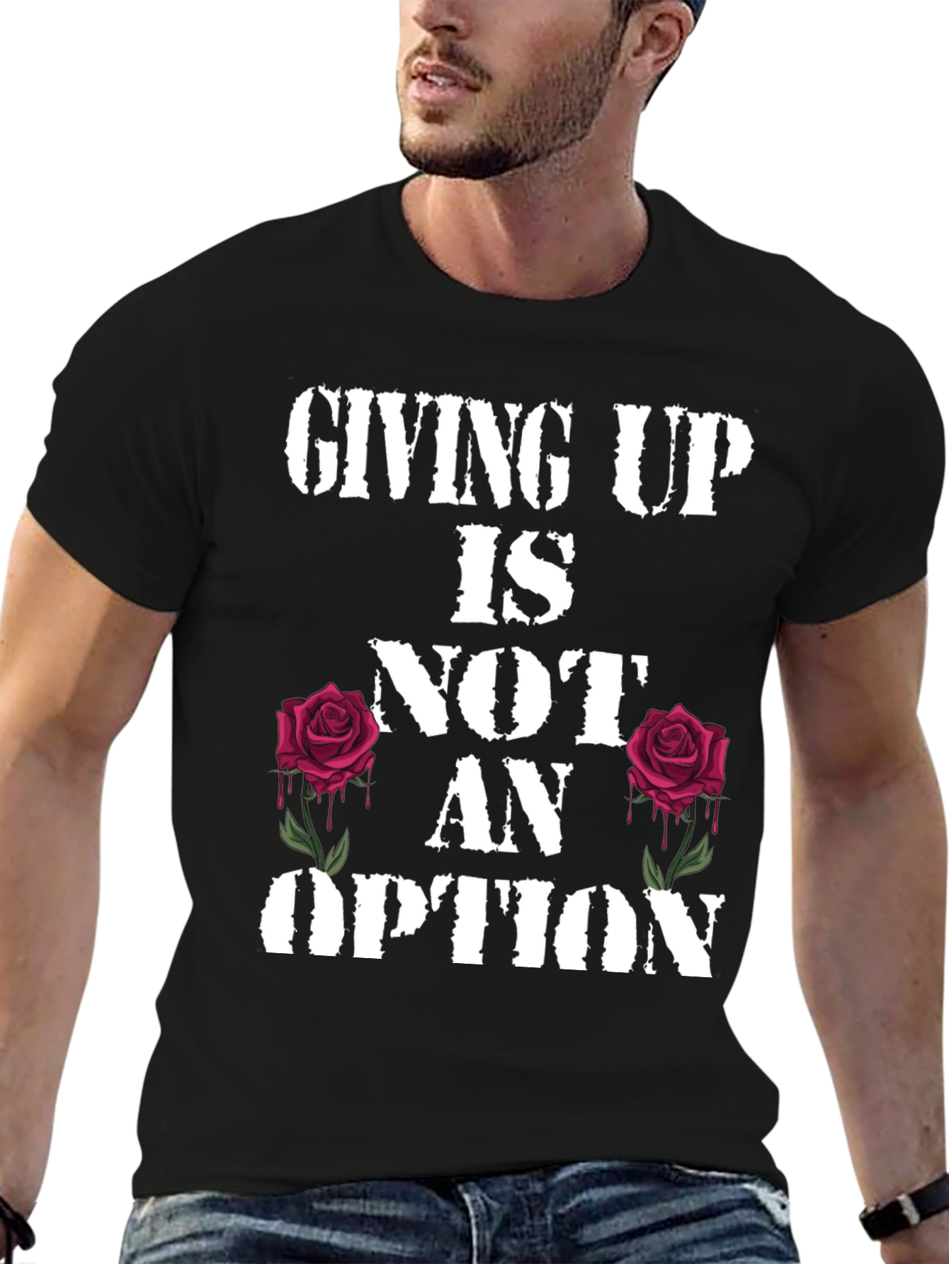 Giving Up Is Not An Option Rose Graphic Tee