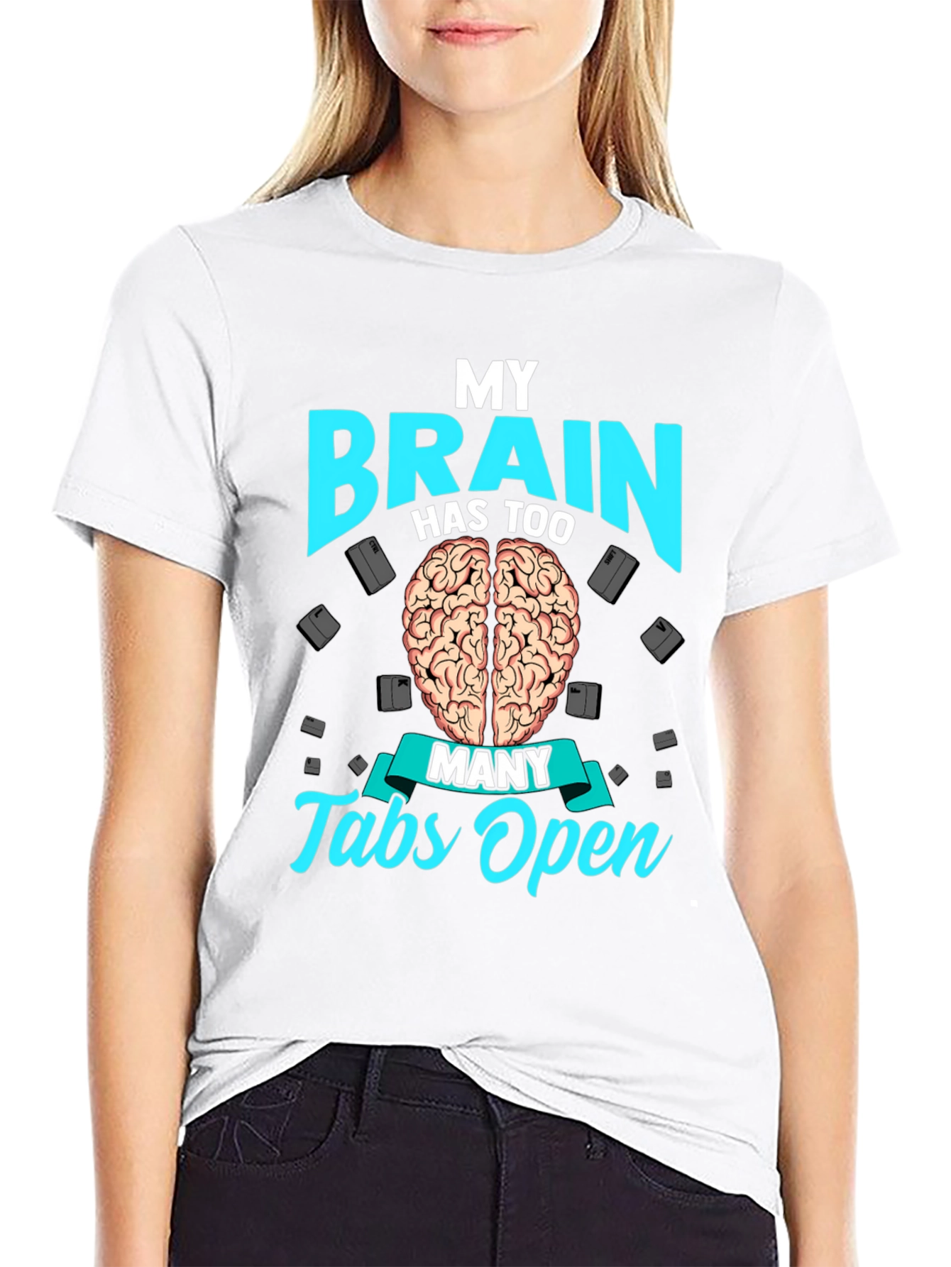 My Brain Has Too Many Tabs Open T-Shirt