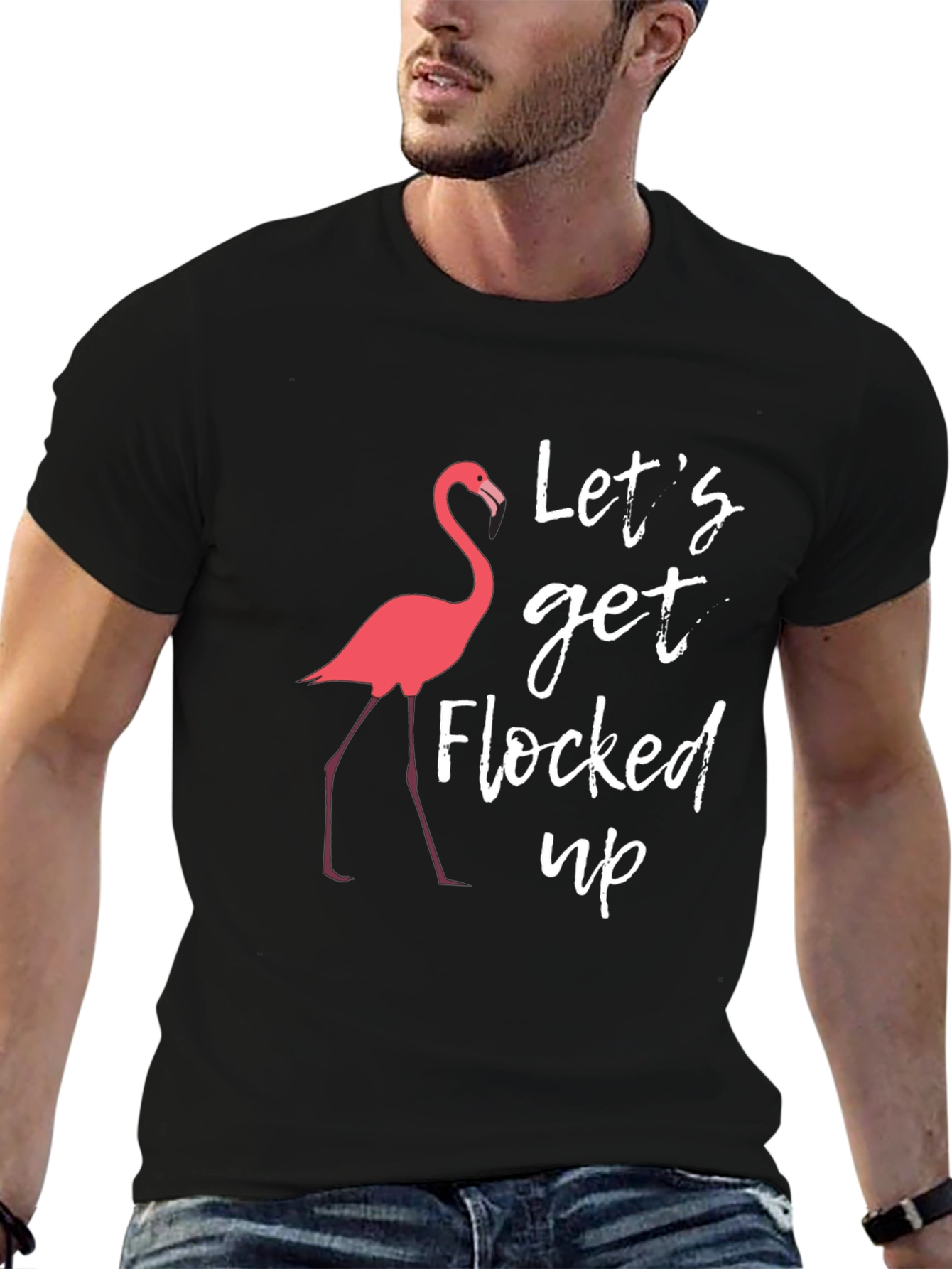 Lets Get Flocked Up T-Shirt