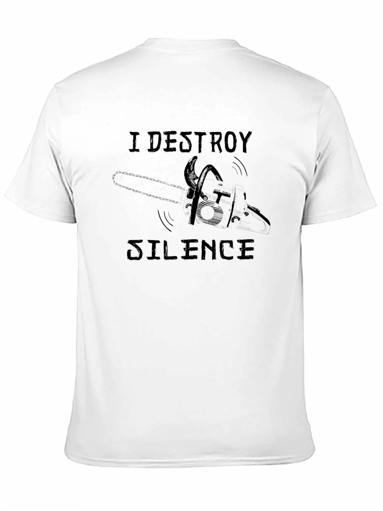 I Destroy Silence Chainsaw Graphic T-Shirt