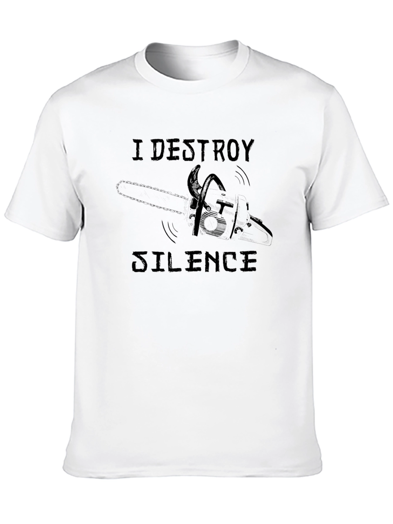 I Destroy Silence Chainsaw Graphic T-Shirt