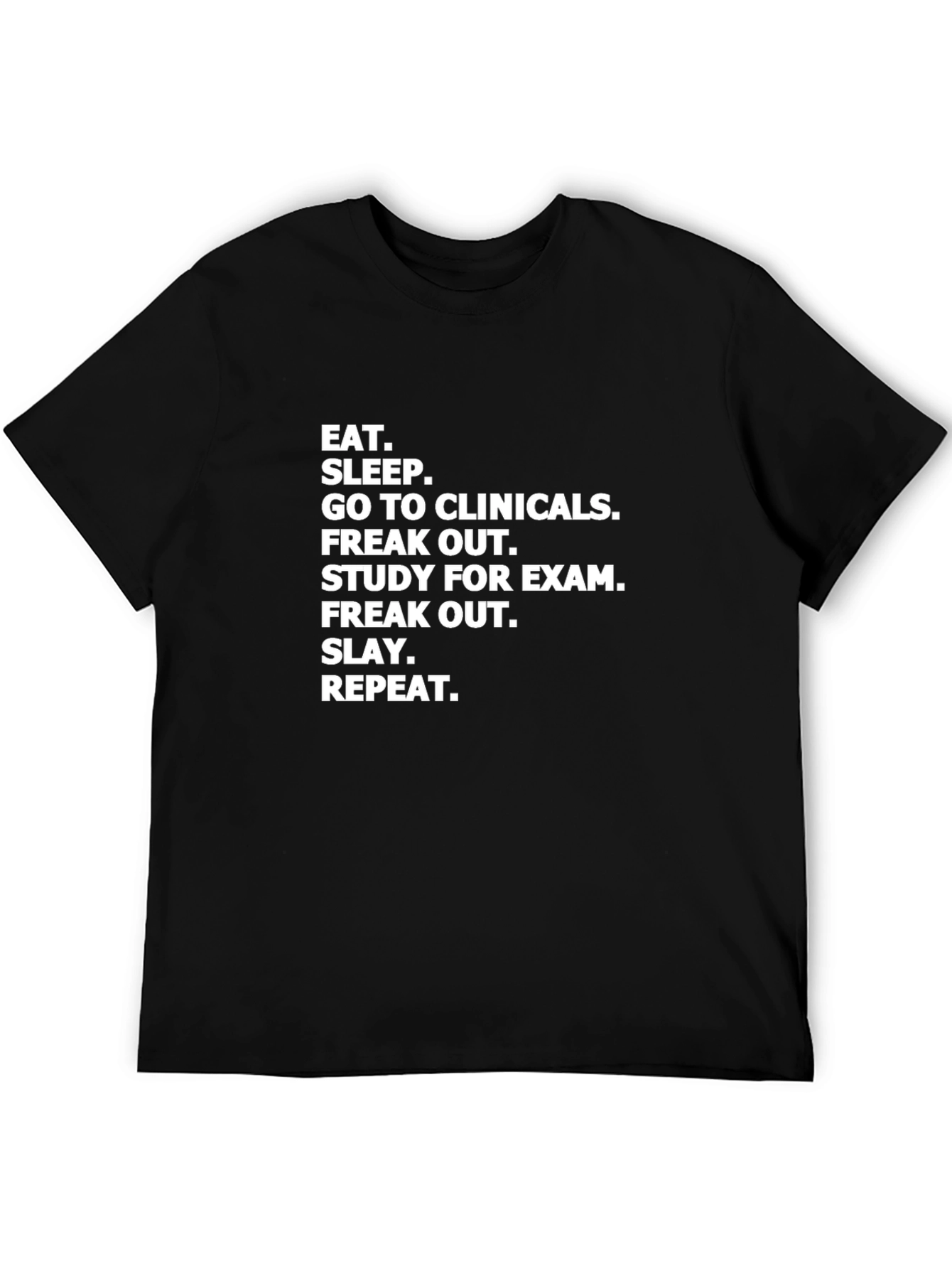 Eat Sleep Clinicals T-Shirt
