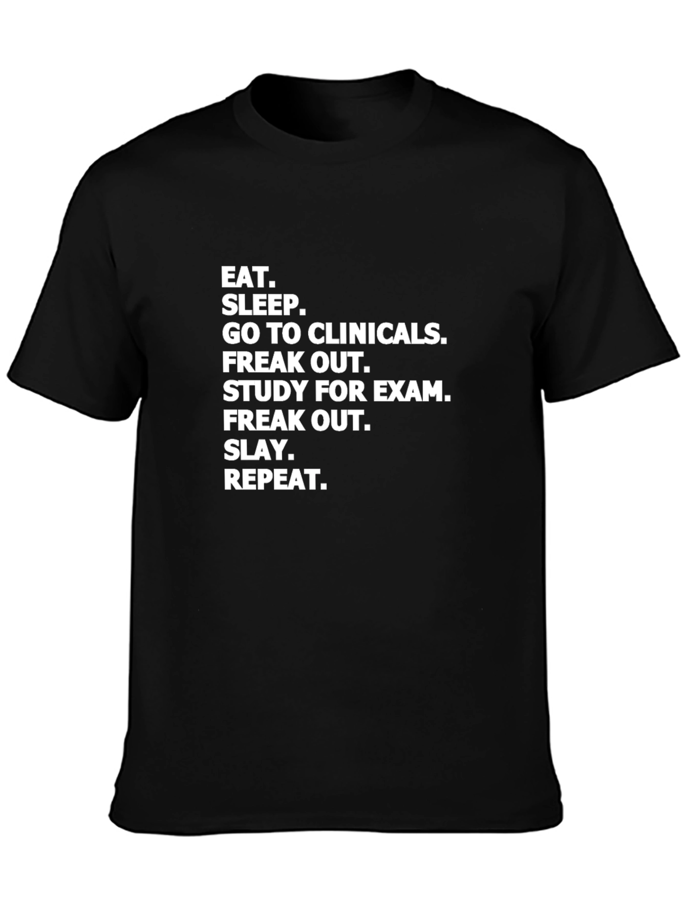 Eat Sleep Clinicals T-Shirt