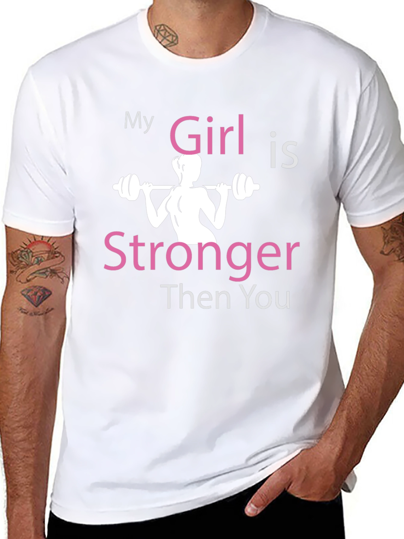 My Girl is Stronger Then You T-Shirt