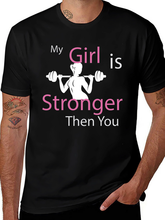 My Girl is Stronger Then You T-Shirt