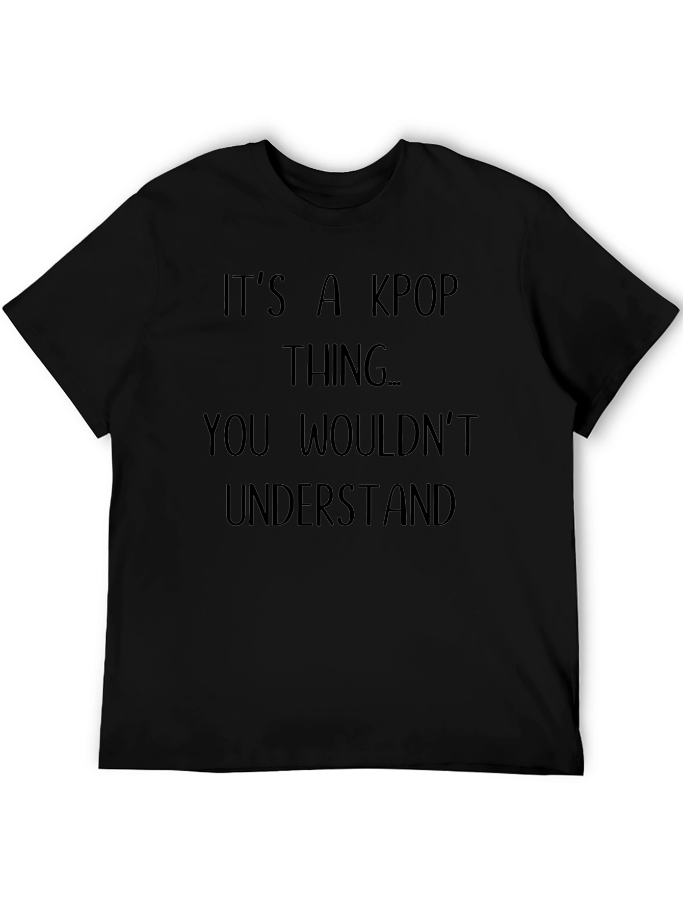 Its a Kpop Thing T-Shirt