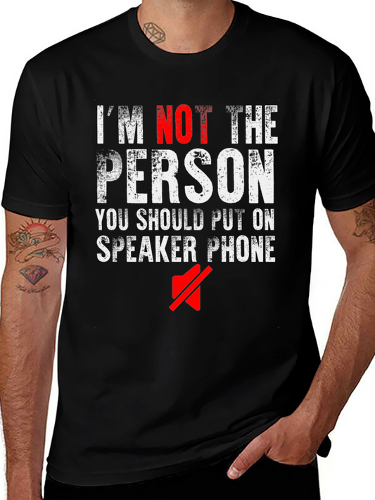 Im Not The Person Speaker Phone Funny Black T-Shirt