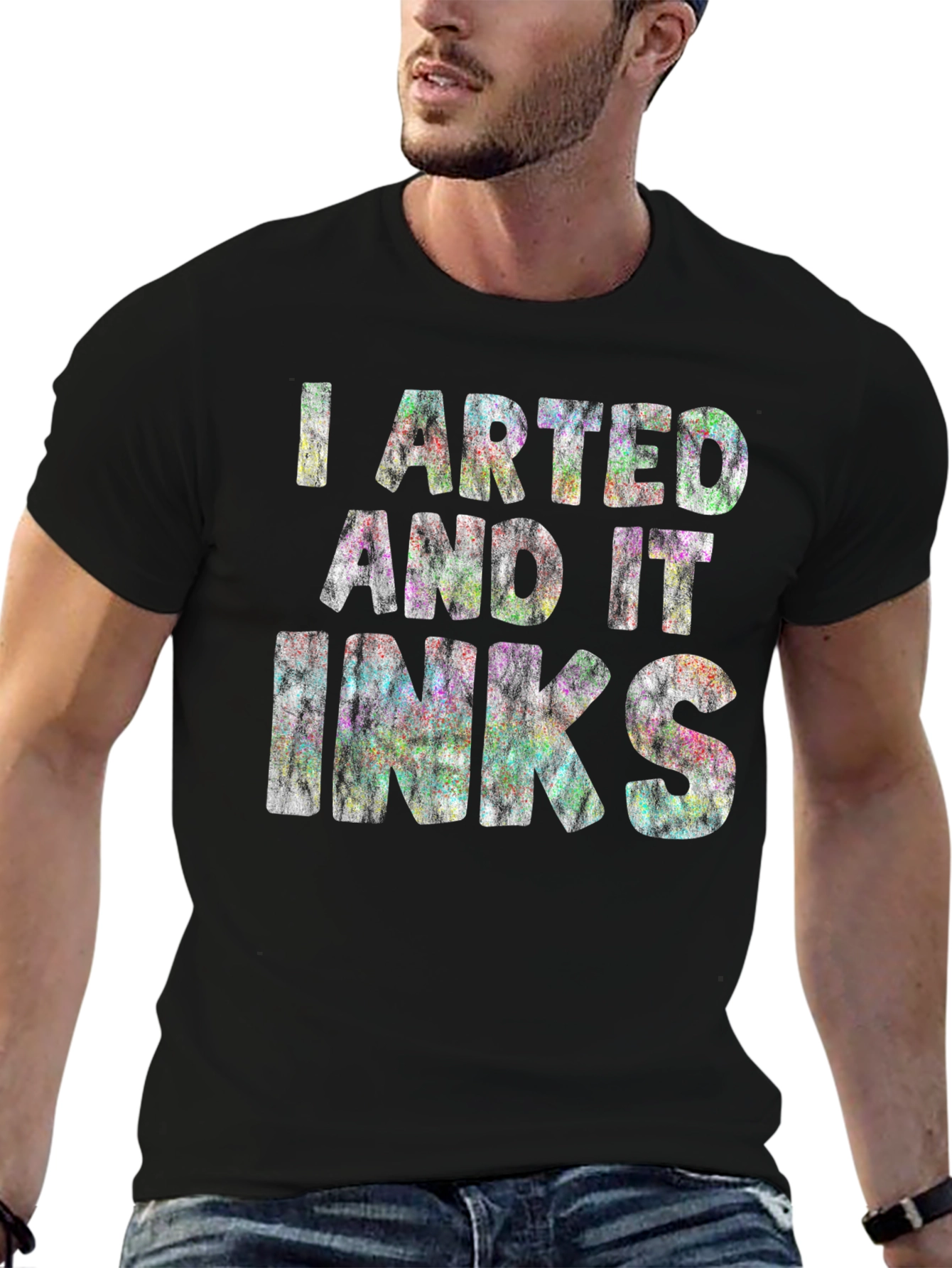 I Arted and it Inks - Graphic T-Shirt