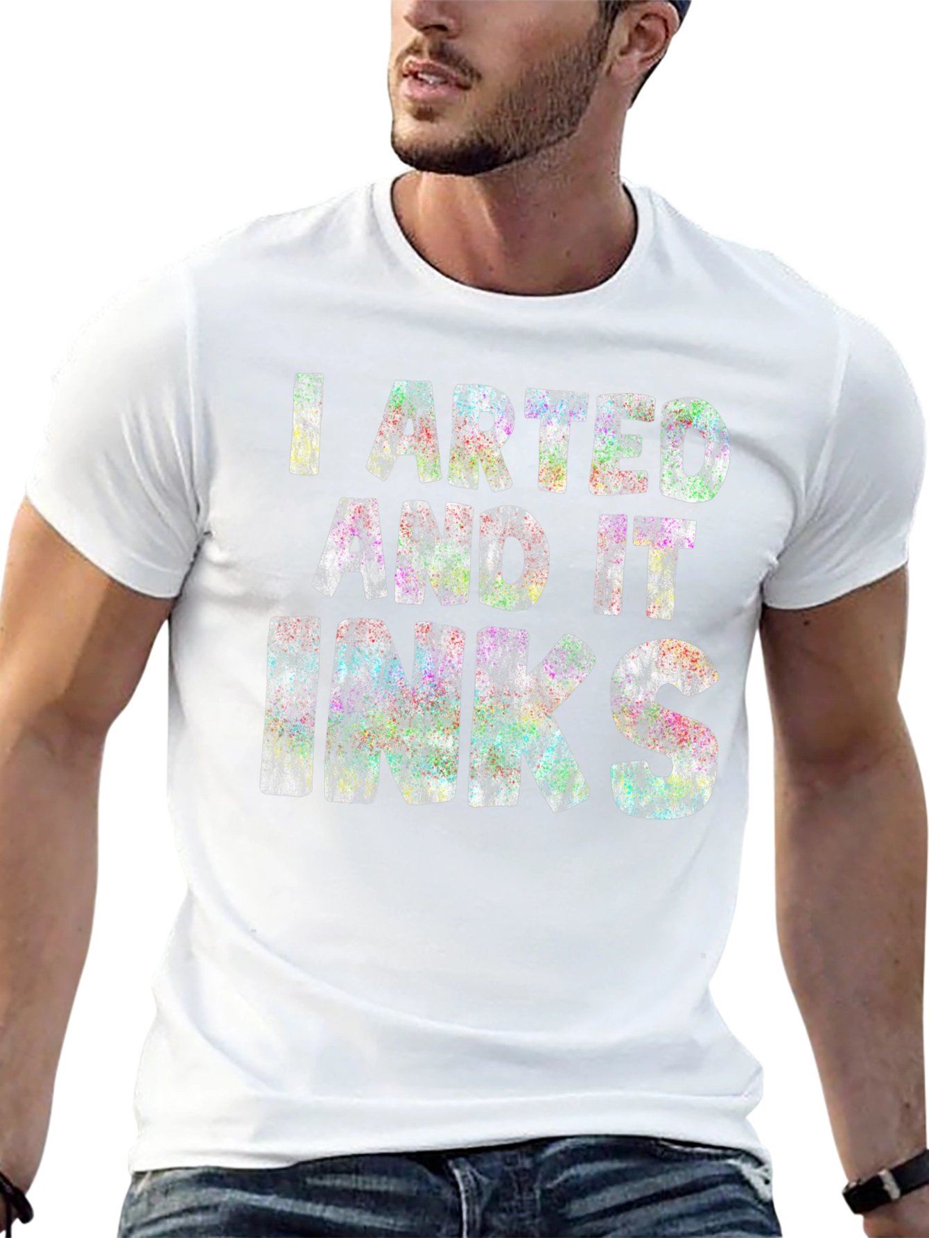 I Arted and it Inks - Graphic T-Shirt