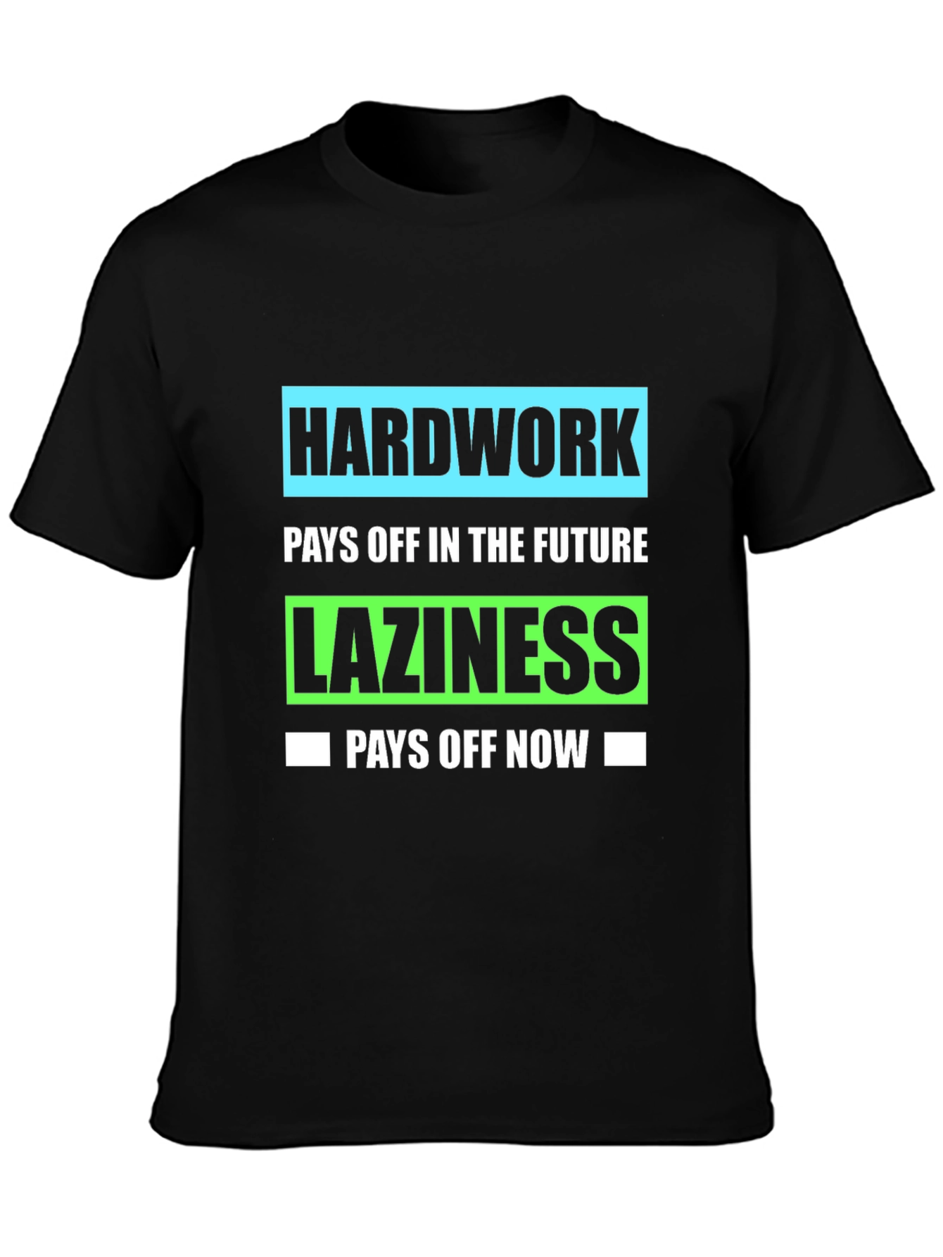 Hard Work Pays Off T-Shirt