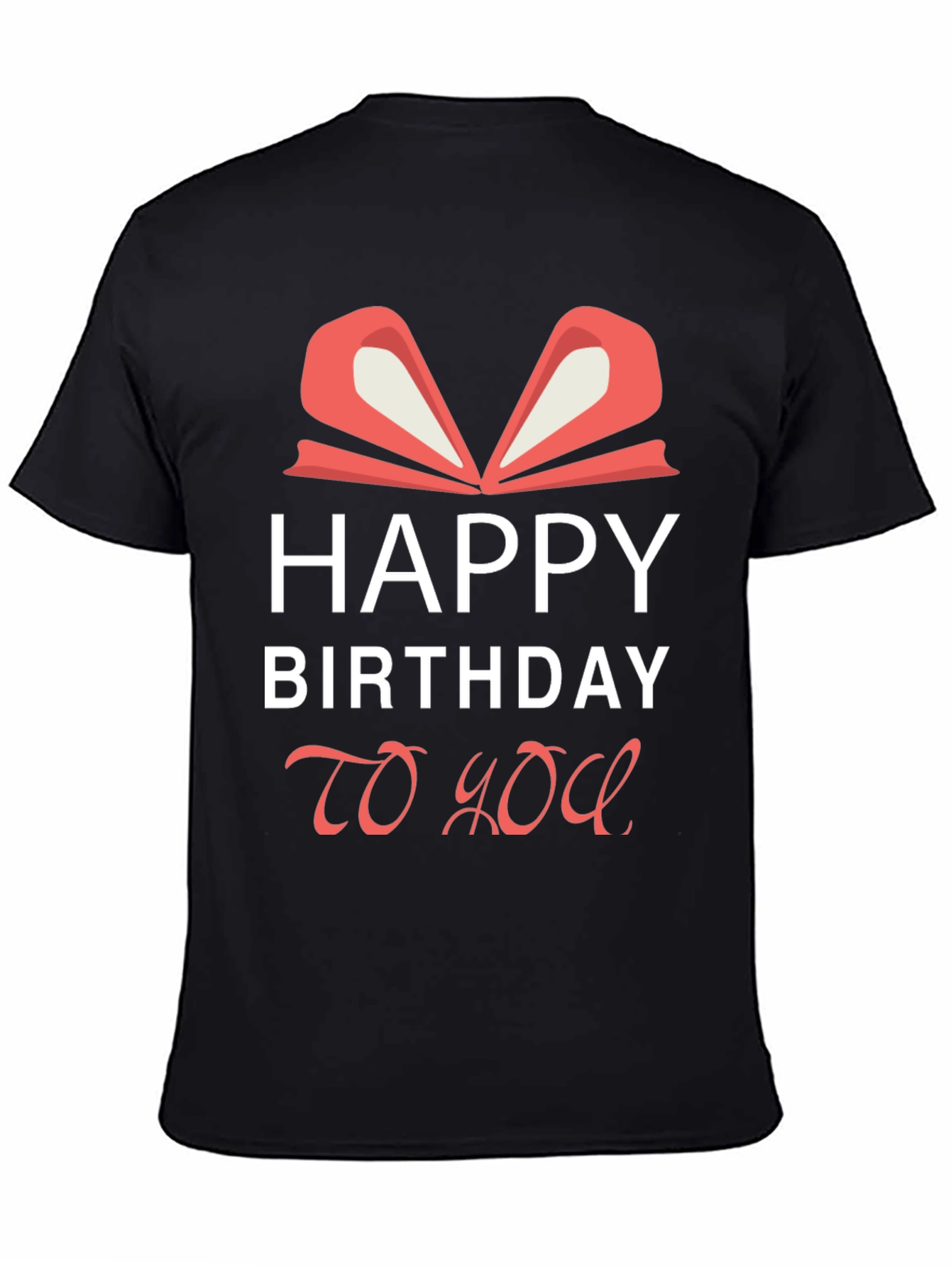 Happy Birthday To You Graphic Tee