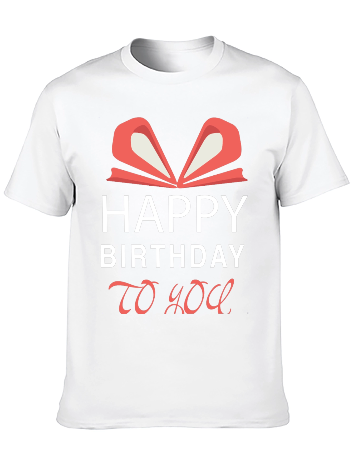 Happy Birthday To You Graphic Tee
