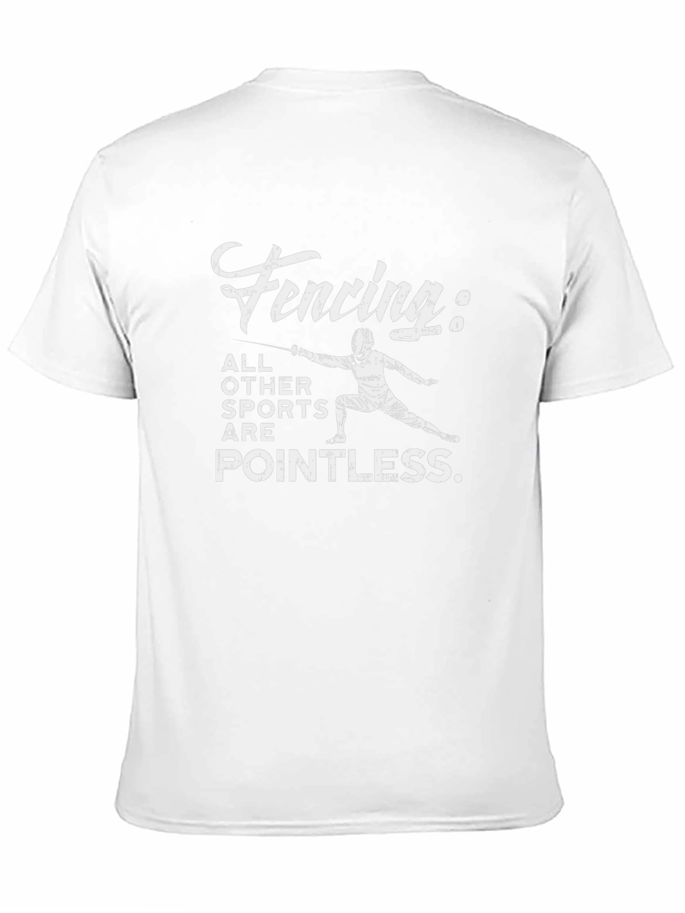 Fencing: All Other Sports are Pointless T-Shirt