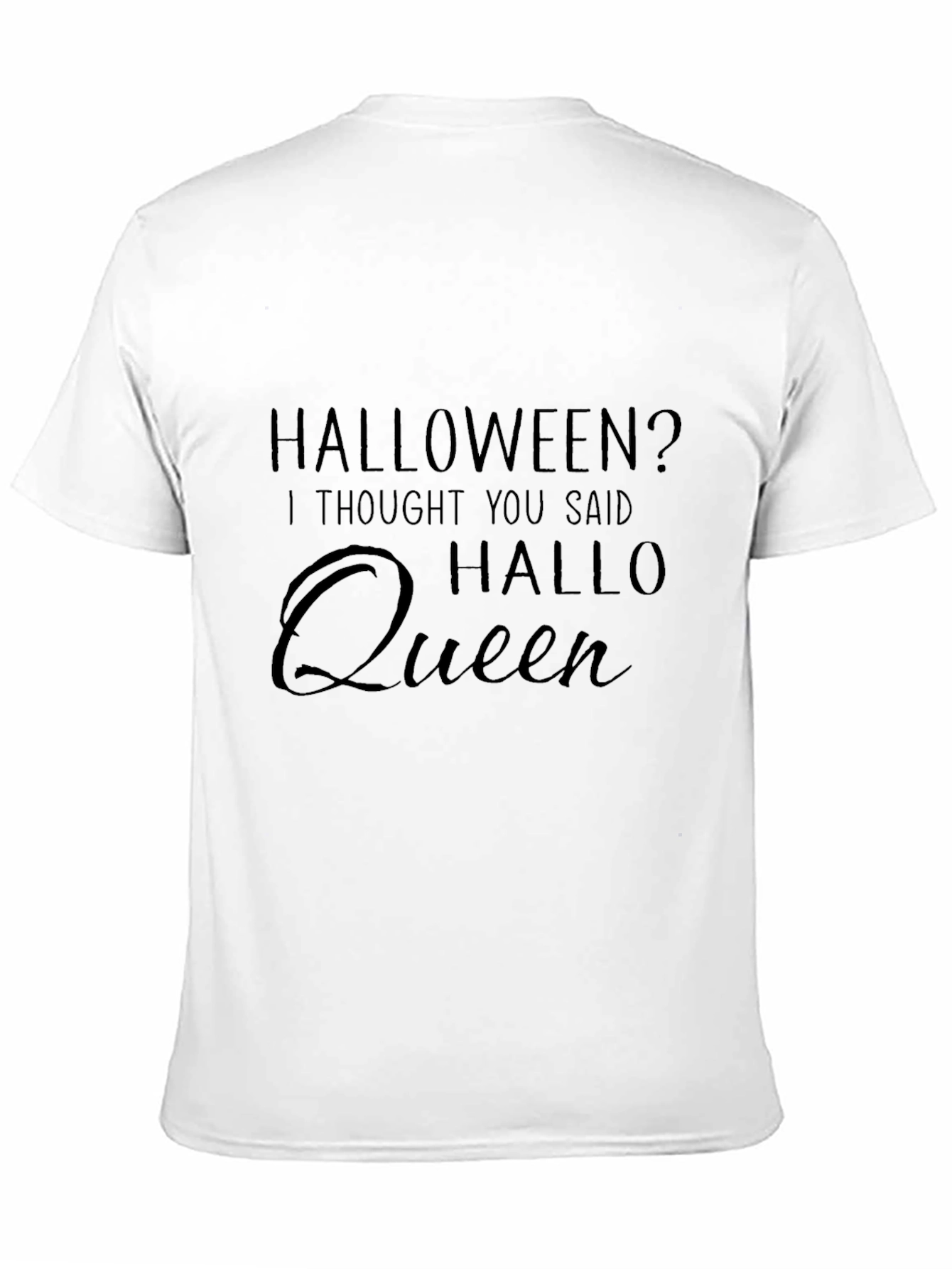 Halloween? Hallo Queen T-Shirt