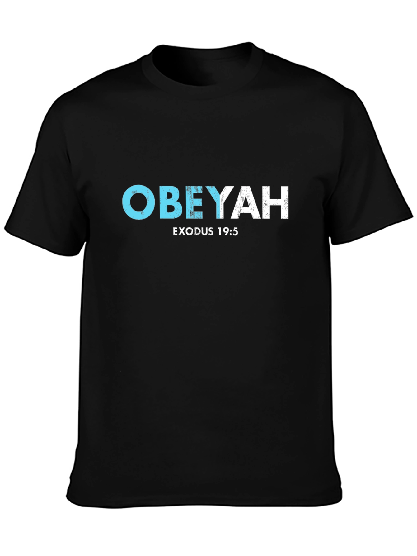 Obeyah Exodus 19:5 T-Shirt
