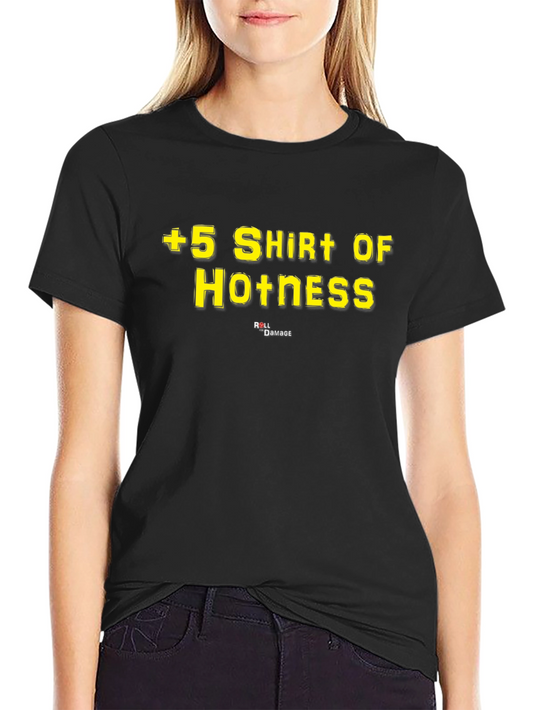 +5 Shirt of Hotness Roll Damage T-Shirt - Black