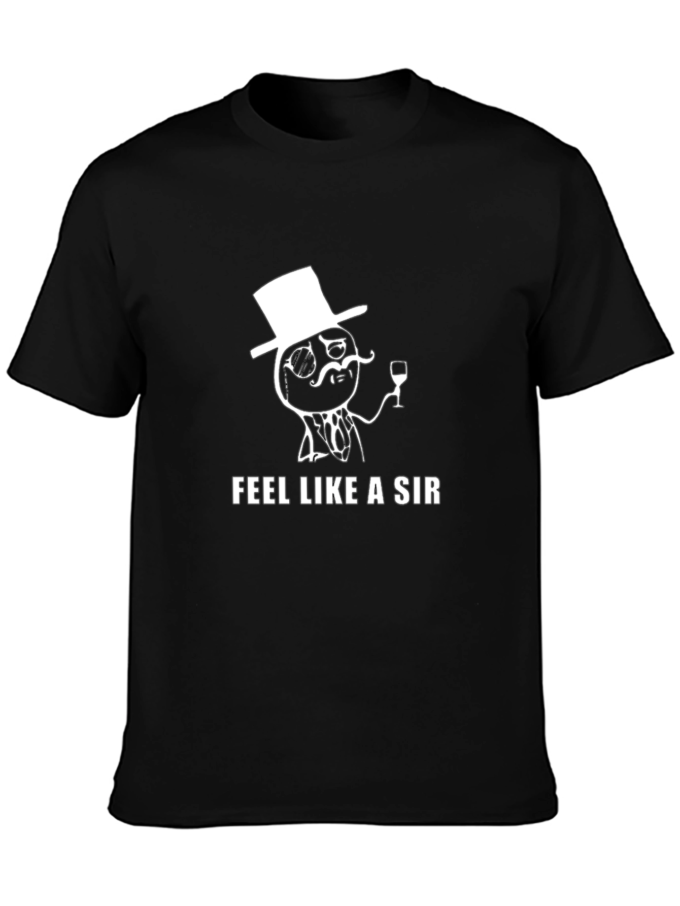 Feel Like a Sir Black T-Shirt Graphic Tee