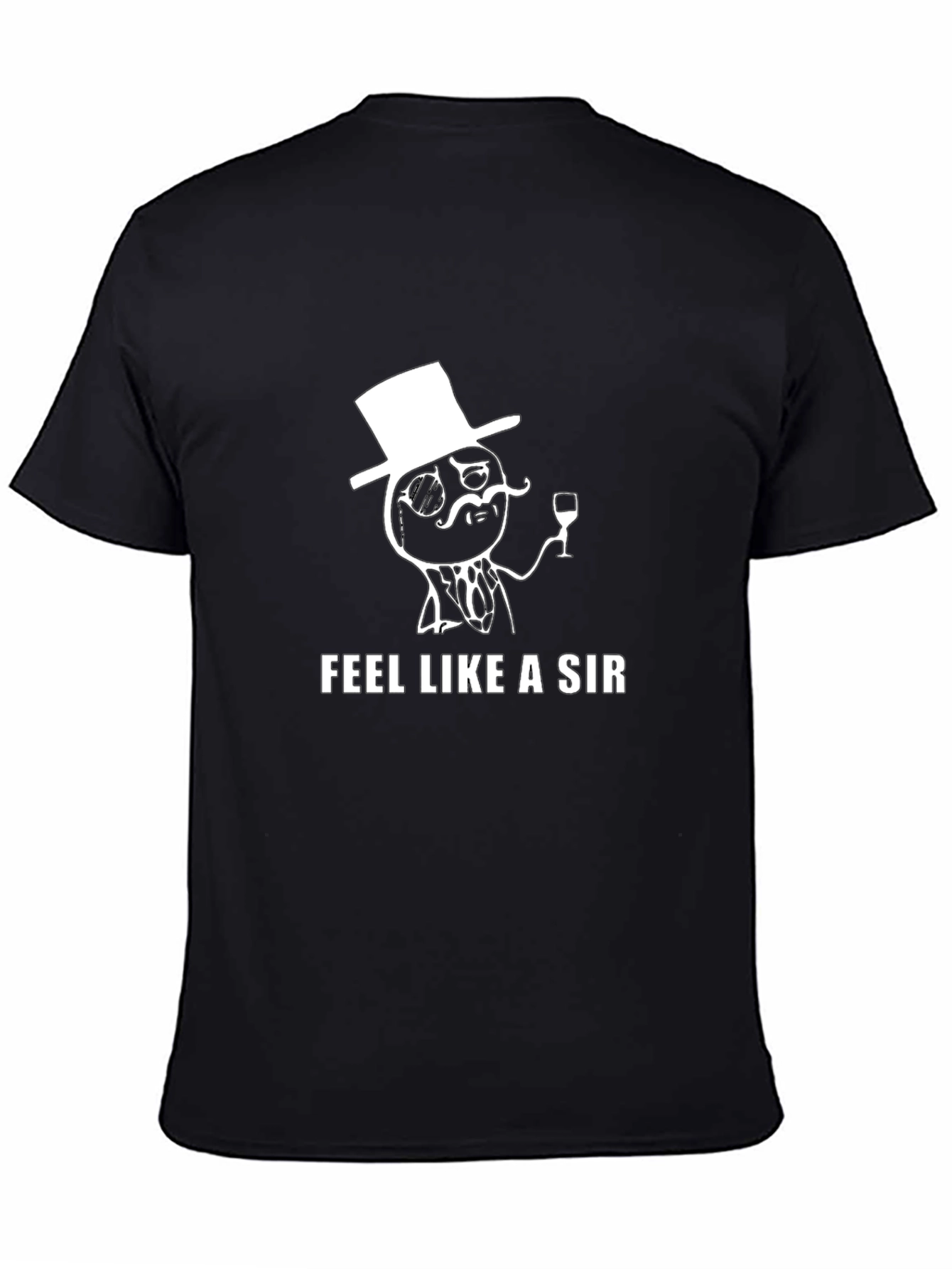 Feel Like a Sir Black T-Shirt Graphic Tee
