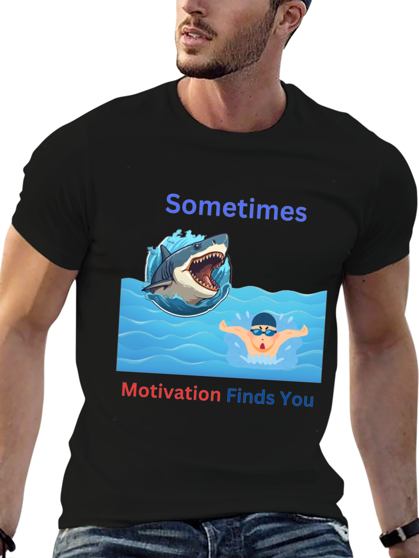 Sometimes Motivation Finds You T-Shirt