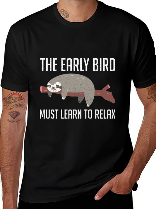 Relaxed Sloth Tee - The Early Bird Must Learn to Relax