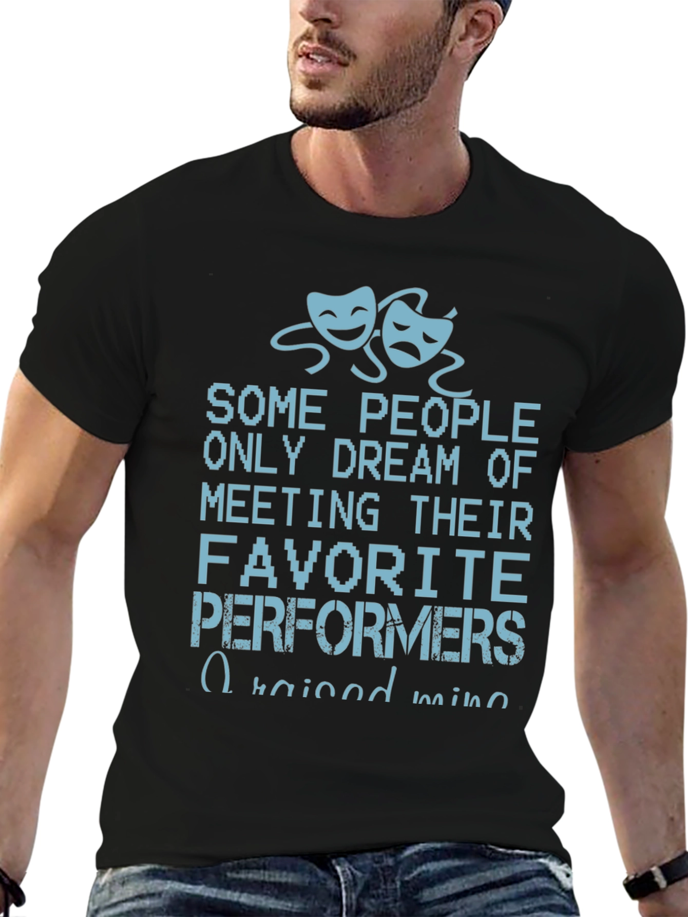 Drama Performer T-Shirt - Raised Mine
