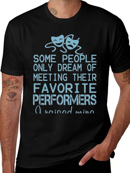 Drama Performer T-Shirt - Raised Mine